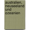 Australien, Neuseeland und Ozeanien by Don Fuchs