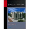 Autodesk Architectural Desktop 2004 by H. Edward Goldberg