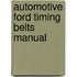 Automotive Ford Timing Belts Manual