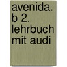 Avenida. B 2. Lehrbuch Mit Audi door Onbekend