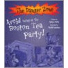 Avoid Being At The Boston Tea Party by Peter Cooke