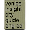 Venice insight city guide eng ed door Onbekend
