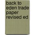 Back to Eden Trade Paper Revised Ed