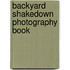 Backyard Shakedown Photography Book