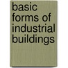Basic Forms Of Industrial Buildings door Hilla Becher