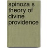 Spinoza s theory of divine providence by Steven Nadler