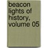 Beacon Lights Of History, Volume 05