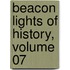 Beacon Lights Of History, Volume 07