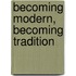 Becoming Modern, Becoming Tradition