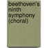 Beethoven's Ninth Symphony (Choral)
