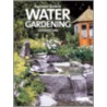 Beginners' Guide To Water Gardening by Graham Clarke