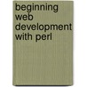 Beginning Web Development with Perl by Steve Suehring
