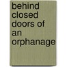 Behind Closed Doors Of An Orphanage door J.M. Banda