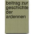 Beitrag Zur Geschichte Der Ardennen