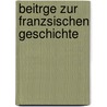 Beitrge Zur Franzsischen Geschichte door Carl Georg Jacob