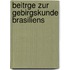 Beitrge Zur Gebirgskunde Brasiliens