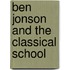 Ben Jonson And The Classical School