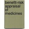 Benefit-Risk Appraisal Of Medicines door Sam Salek
