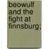 Beowulf And The Fight At Finnsburg;