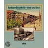 Berliner Bahnhöfe, einst und jetzt by Alfred B. Gottwaldt