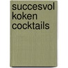 SUCCESVOL KOKEN COCKTAILS