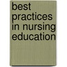 Best Practices In Nursing Education door Mary Jane Smith