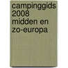 Campinggids 2008 Midden en ZO-Europa door Alan Rogers
