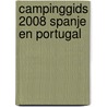 Campinggids 2008 Spanje en Portugal
