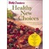Betty Crocker's Healthy New Choices