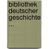 Bibliothek Deutscher Geschichte ... door Anonymous Anonymous