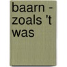 Baarn - zoals 't was