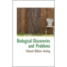 Biological Discoveries And Problems door Edward Bibbins Aveling