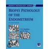 Biopsy Pathology of the Endometrium door Md Frcpath Buckley C. Hilary