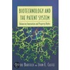 Biotechnology and the Patent System door John E. Calfee