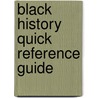 Black History Quick Reference Guide door Onbekend