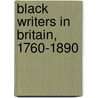 Black Writers In Britain, 1760-1890 door Professor Paul Edwards