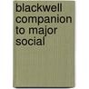Blackwell Companion to Major Social door George Ritzer