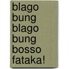 Blago Bung Blago Bung Bosso Fataka! door Richard Huelsenbeck