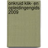 Onkruid Klik- en Opleidingengids 2009 by Unknown