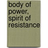 Body Of Power, Spirit Of Resistance by John L. Comaroff