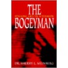 Bogeyman:Stalking And Its Aftermath door Sherry L. Meinberg