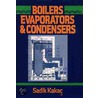 Boilers, Evaporators And Condensers door Sadik Kakaç