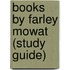 Books By Farley Mowat (Study Guide)