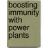 Boosting Immunity With Power Plants