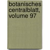 Botanisches Centralblatt, Volume 97 door Botanischer Verein in Mnchen