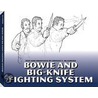 Bowie And Big Knife Fighting System by Dwight McLemore