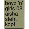 Boyz 'n' Girls 08. Aisha steht Kopf door Katherine Applegate