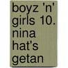 Boyz 'n' Girls 10. Nina hat's getan door Katherine Applegate