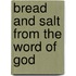 Bread and Salt from the Word of God