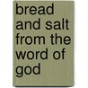 Bread and Salt from the Word of God by Theodor Zahn